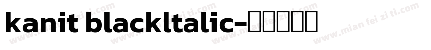 kanit blackltalic字体转换